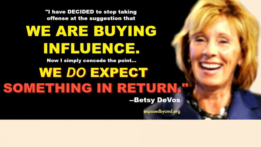 Betsy DeVos--We are buying influence.