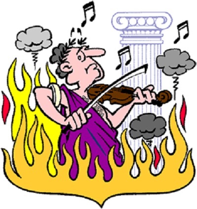 Nero fiddling while Rome burns.